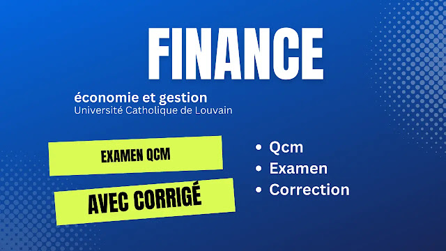 Examen QCM de Finance avec corrigé - Université Catholique de Louvain