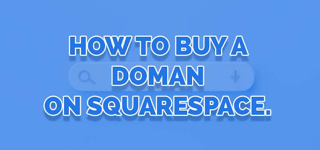 How to Buy a Domain on Squarespace, A Step by Step Guide