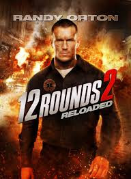 12 Vòng Sinh Tử 2 - 12 ROUNDS 2: RELOADER (2013)