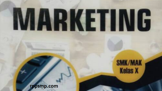 Rpp Marketing Kurikulum 2013 Revisi 2017/2018 dan Rpp 1 Lembar 2019/2020/2021 Kelas X Semester 1 dan 2