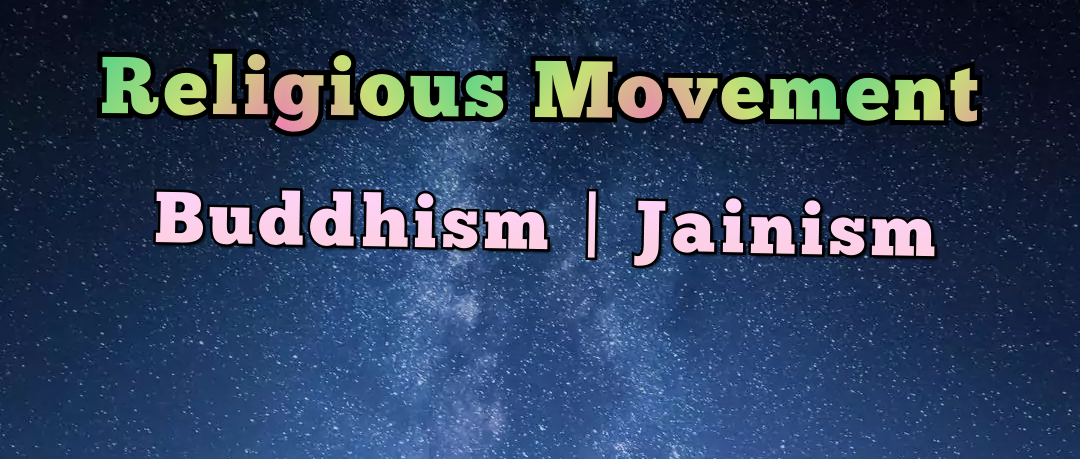 Religious Movement | Buddhism | Jainism