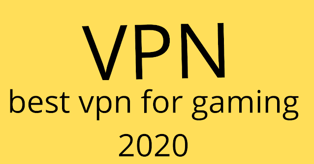 best vpn for gaming 2020
