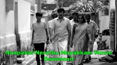 Nanpakal Nerathu Mayakkam Movie 480p 720p Download