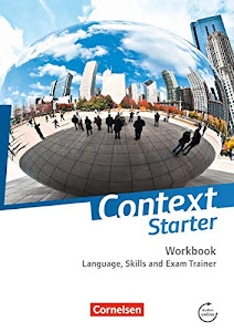 Context Starter - Zu allen Ausgaben: Language, Skills and Exam Trainer - Workbook - ohne Answer Key