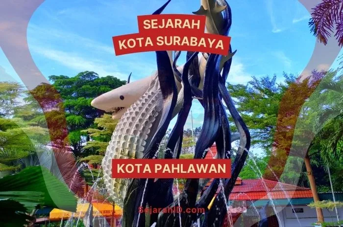 Menelusuri Jejak Masa Lalu: Sejarah Kota Surabaya