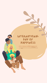 World Happiness Day, or the International Day of Happiness,