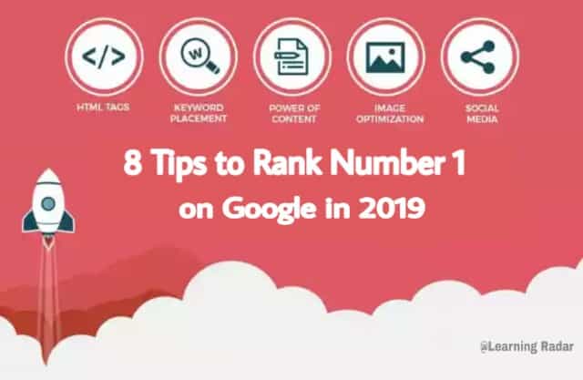 Seo 2019 : 8 Tips to Rank Number 1 on Google in 2019.