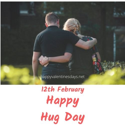 Hug Day 2024 Date : 12th February Monday