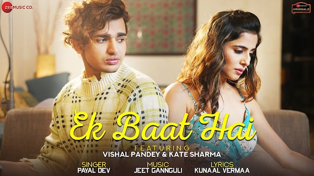 EK BAAT HAI LYRICS – PAYAL DEV