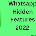 Whatsapp Hidden Features 2022 कौन - कौन से हैं ?