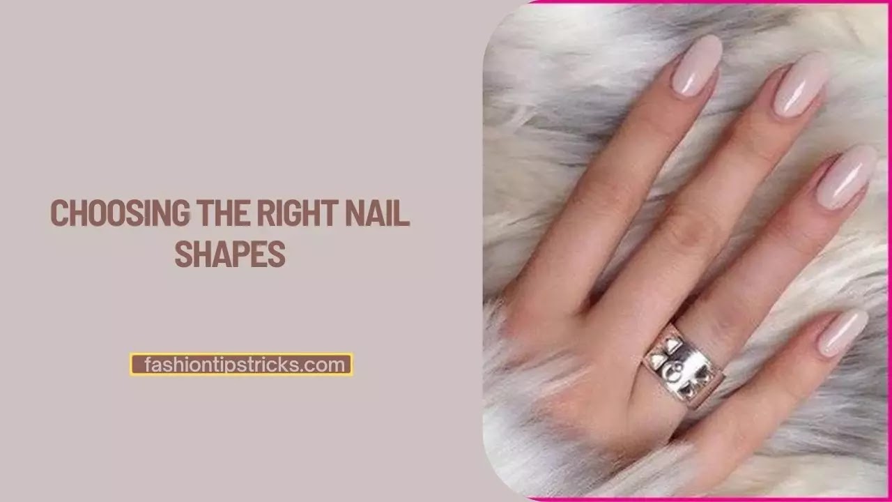 Choosing the Right Nail Shapes