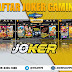 Daftar Joker Gaming - Slot Joker123 Terbaru 2023