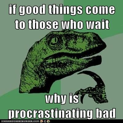 Philosoraptor - Shouldn't It Lead to the Best Things