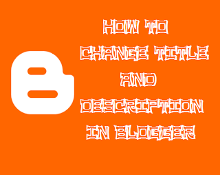 how to change title and description in blogger