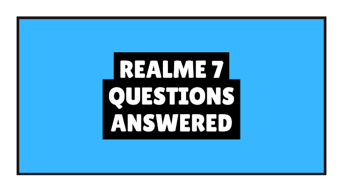 Questions About Realme 7 Answered