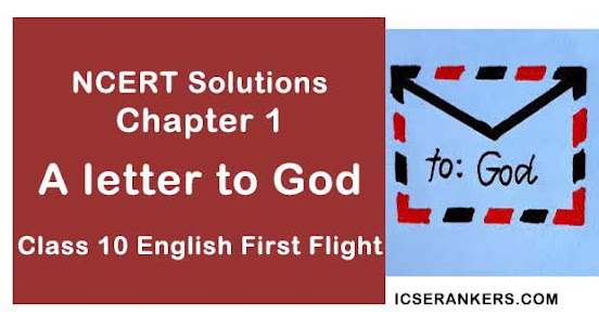 NCERT Solutions for Class 10 English First Flight Chapter 1 A letter to God