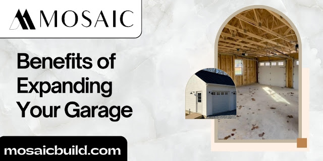 Benefits of Expanding Your Garage - Mosaic Design Build