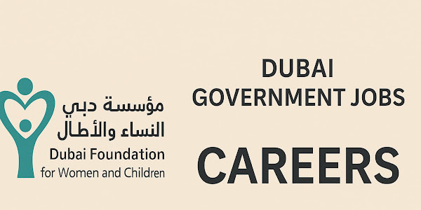 Dubai Foundation for Women and Children Careers: Dubai Government Jobs