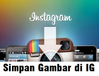 Cara Mengambil Gambar dari Intagram Tanpa Aplikasi