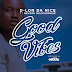 D-Lon da Nice - Good Vibes (feat. Nelson Nhachungue) [Download]