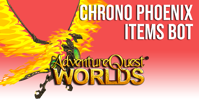 Chrono Phoenix Items Bot AQW