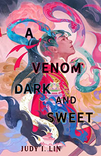 A Venom Dark and Sweet by Judy I Lin