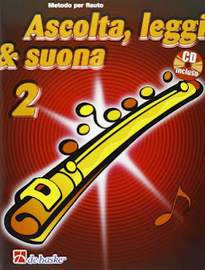 Ascolta, leggi & suona. Per la Scuola media. Con CD Audio. Metodo per flauto (Vol. 2)