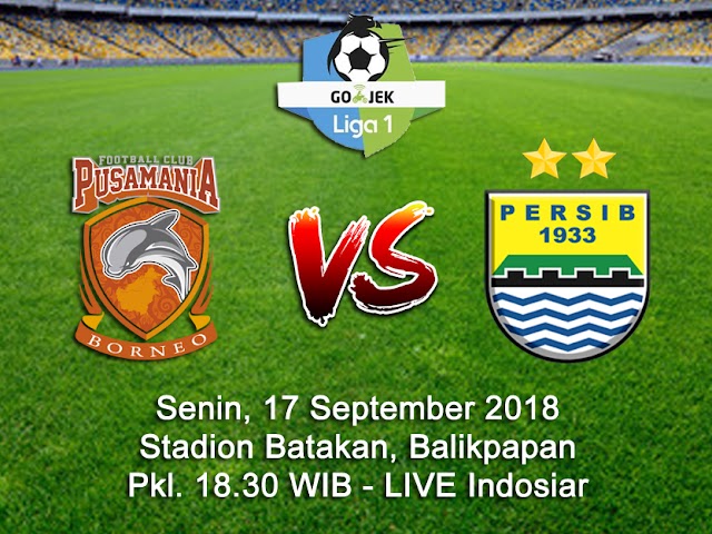 Pertandingan Persib Berikutnya Lawan Borneo FC Senin, 17 September 2018