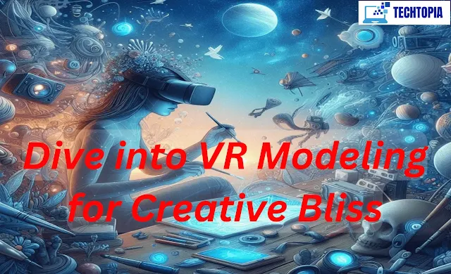 Dive into VR Modeling for Creative Bliss