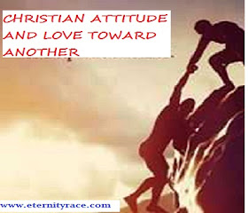 CHRISTIAN ATTITUDE IN HELPING ANOTHER