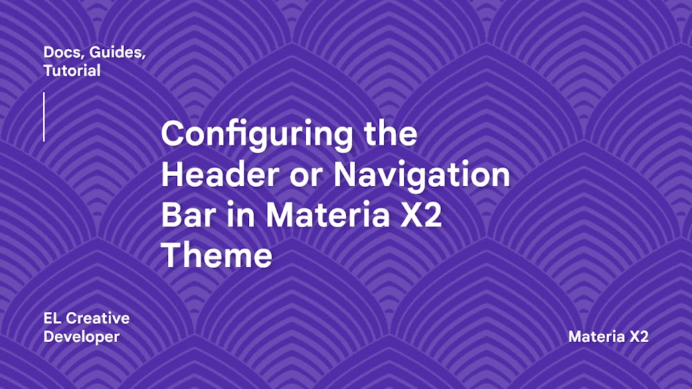 Configuring the Header/Navigation Bar in Materia X2 Theme