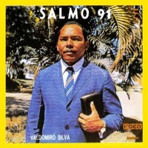 Valdomiro Silva - Salmo 91 (197?)