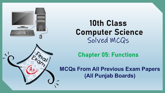10th Class Computer Science: Chapter 05 Solved MCQs | All Punjab Boards