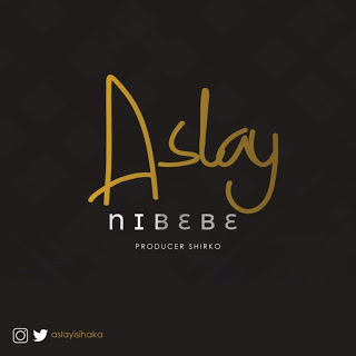 Aslay (Asley) - Nibebe
