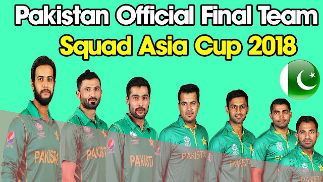 Pakistan Team Squad Asia Cup 2018