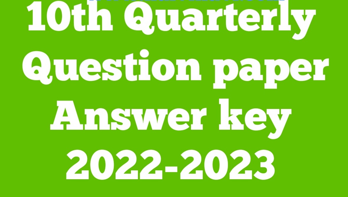 10th Quarterly Question Paper 2022 - Answer key