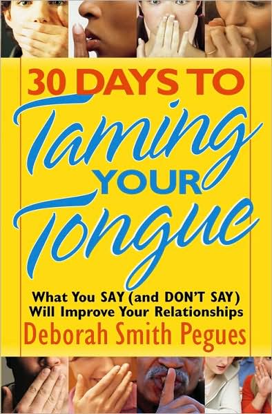 Taming The Tongue. 30 Days to Taming Your Tongue