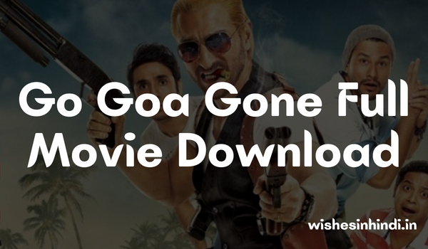 Go Goa Gone Full Movie Download