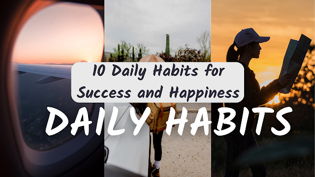Daily Habits for Success and Happiness