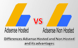 What is the Difference between Hosted and Non Hosted Adsense and the advantages