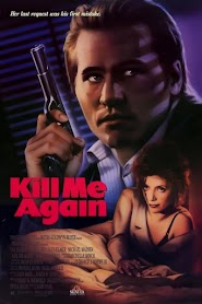 Kill Me Again (1989)