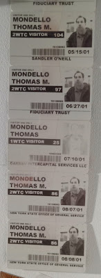 Not happy at all!! These are just a few of the temporary I.D. cards that I saved from my days of service calls inside the world trade center complex! They just remind me how quickly... it could all end. And to TRY... not to sweat the small stuff!