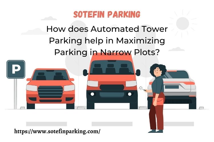 How does Automated Tower Parking help in Maximizing Parking in Narrow Plots?