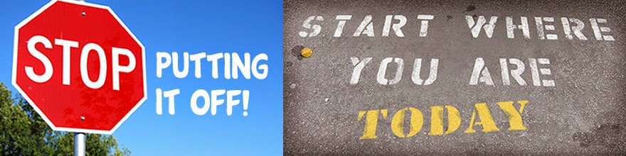 Start Where You Are Today!