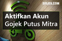 Cara Aktifkan Akun Gojek Putus Mitra