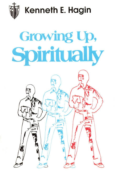 EBOOK ALERT: GROWING UP, SPIRITUALLY _ KENNETH E. HAGIN