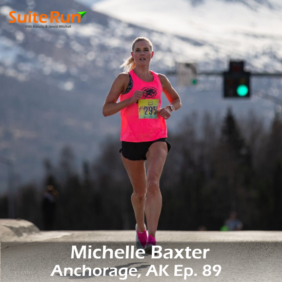 89 | Anchorage, AK with Michelle Baxter: Running in the Land of the Midnight Sun