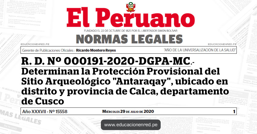 R. D. Nº 000191-2020-DGPA-MC.- Determinan la Protección Provisional del Sitio Arqueológico «Antaraqay», ubicado en distrito y provincia de Calca, departamento de Cusco