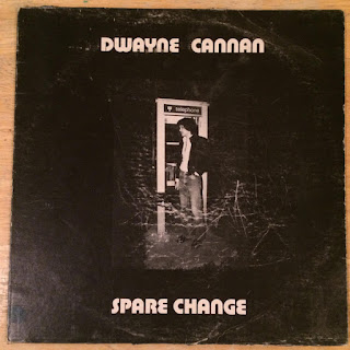 Dwayne Cannan  "Spare Change" 1980 rare  Canada Private Folk
