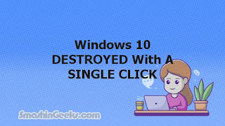 Windows 10 DESTROYED With A SINGLE CLICK
